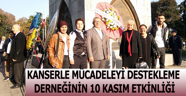 KANSERLE MÜCADELEYİ DESTEKLEME DERNEĞİNİN 10 KASIM ETKİNLİĞİ