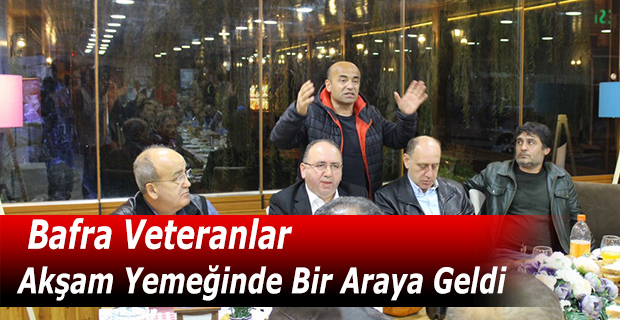 Bafra Veteranlar Akşam Yemeğinde Bir Araya Geldi