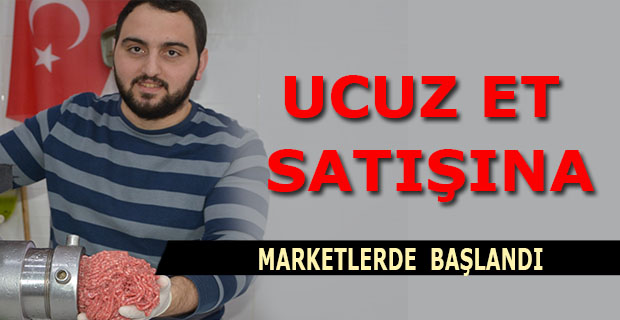 UCUZ ET SATIŞI BAŞLADI