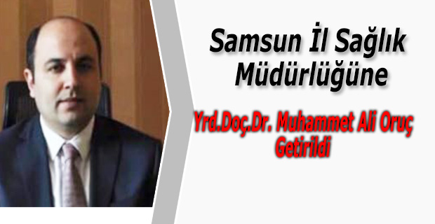 SAMSUN İL SAĞLIK MÜDÜRLÜĞÜNDE GÖREV DEĞİŞİMİ