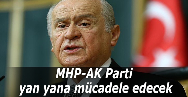 MHP-AK Parti yan yana mücadele edecek