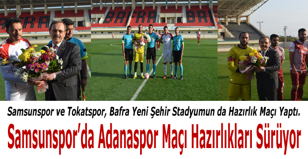 Samsunspor’da Adanaspor Maçı Hazırlıkları Sürüyor