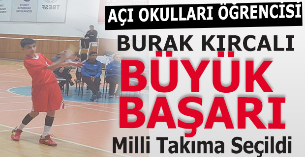 BURAK KIRCALI MİLLİ TAKIMDA