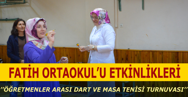 Fatih Ortaokulunda Dart ve Masa Tenisi Turnuvası