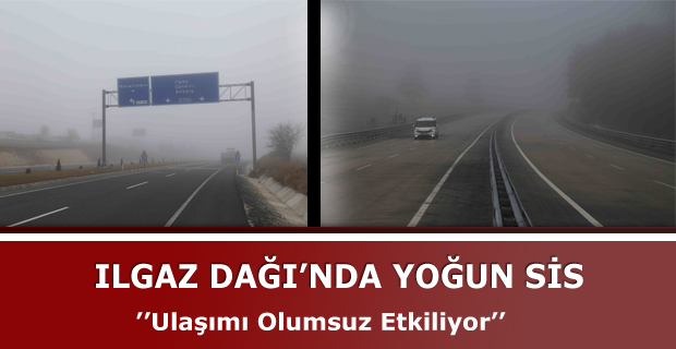 Ilgaz Dağı'nda Yoğun Sis