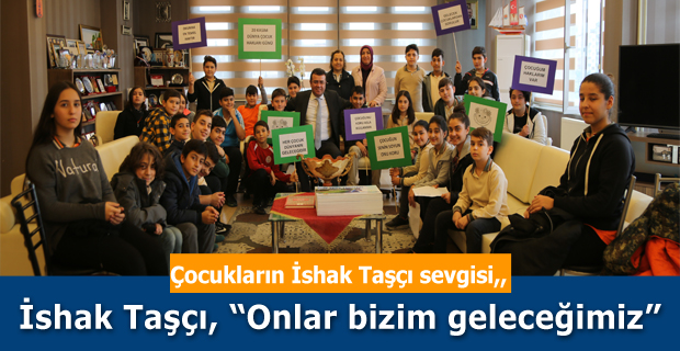 İshak Taşçı ''Onlar Bizim Geleceğimiz''