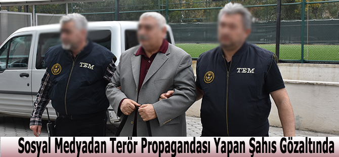 Sosyal Medyadan Terör Propagandası Yapan Şahıs Gözaltında