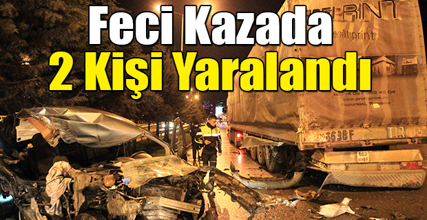 Feci kazada 2 kişi yaralandı