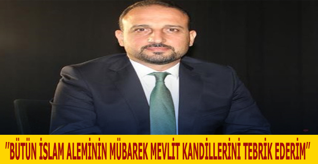 İYİ PARTİ SAMSUN KURUCU İL BAŞKANI ÖMER SÜSLÜ’DEN MEVLİD KANDİLİ MESAJI