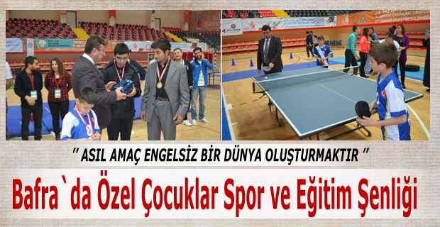 Bafra`da Özel Çocuklar Spor ve Eğitim Şenliği