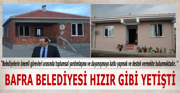 BAFRA BELEDİYESİ HIZIR GİBİ YETİŞTİ