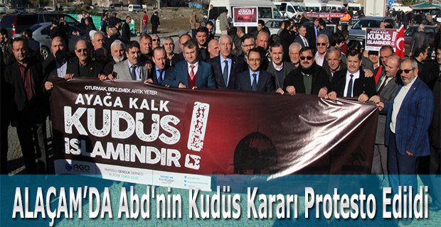 ALAÇAM’DA Abd'nin Kudüs Kararı Protesto Edildi