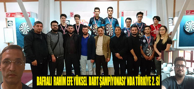 BAFRALI  RAHİM EFE YÜKSEL DART ŞAMPİYONASI'NDA TÜRKİYE 2. Sİ