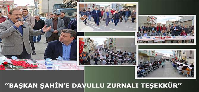 BAŞKAN ŞAHİN’E DAVULLU ZURNALI TEŞEKKÜR