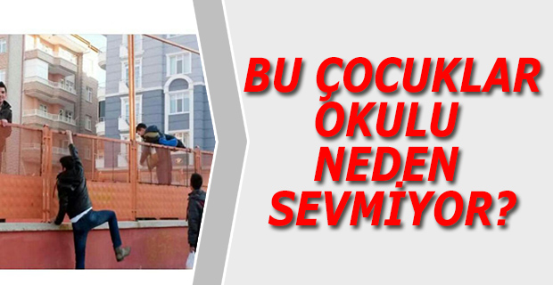 ÇOCUKLAR OKULU NEDEN SEVMİYOR?