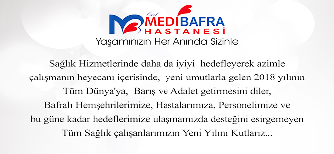 MediBafra Hastanesi İyi Sağlıklı Yıllar Diler