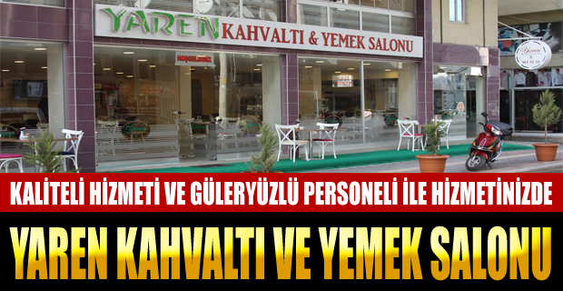 ''Yaren Kahvaltı ve Yemek Salonu'' Hizmette Sınır Tanımıyor