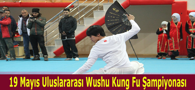 19 Mayıs Uluslararası Wushu Kung Fu Şampiyonası