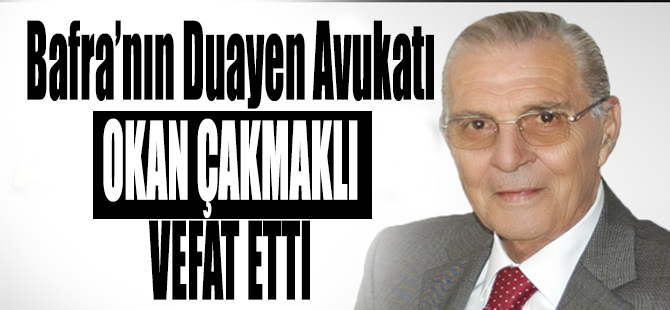 Okan Çakmaklı vefat etti