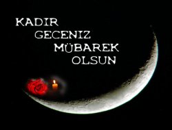 KADİR GECENİZ MUBAREK OLSUN