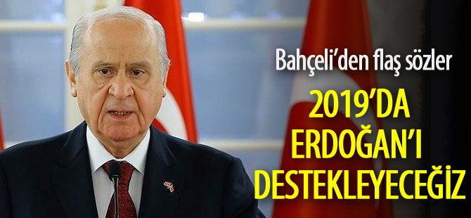 Bahçeli Açıkladı Adayımız Erdoğan'dır