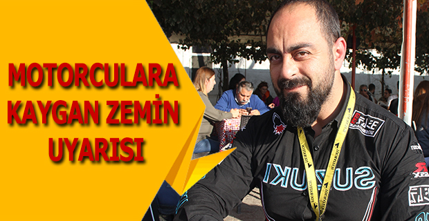 MOTORCULARA KAYGAN ZEMİN UYARISI