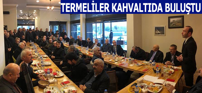 TERMELİLER KAHVALTIDA BULUŞTU