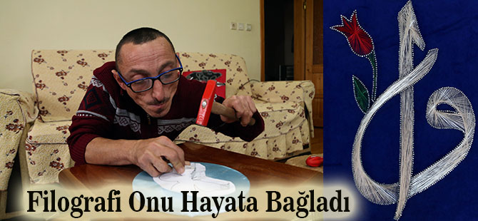 Filografi Onu Hayata Bağladı