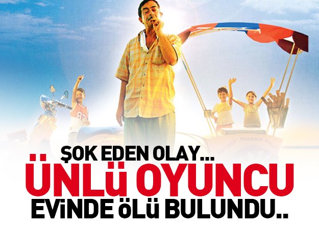 Ünlü oyuncu evinde ölü bulundu