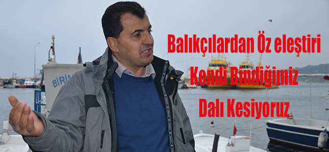 Balıkçılardan Özeleştiri