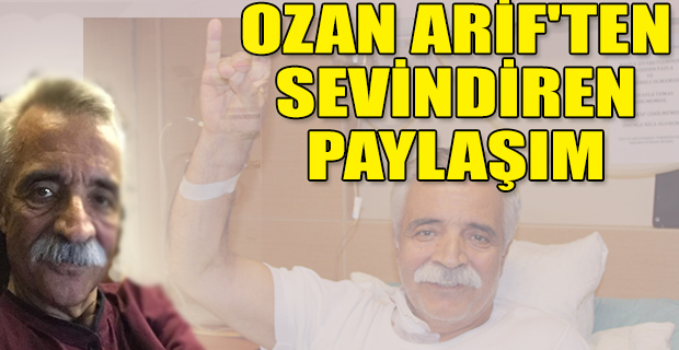 OZAN ARİF'TEN SEVİNDİREN PAYLAŞIM