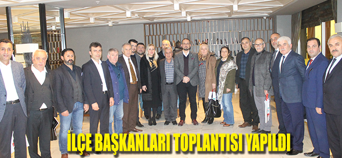 İYİ PARTİ İLÇE BAŞKANLARI TOPLANDI