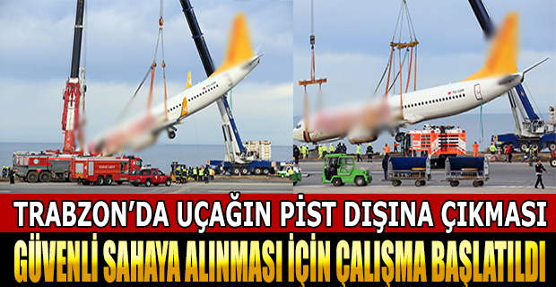 Uçağın Güvenli Sahaya Alınması İçin Çalışma Başlatıldı