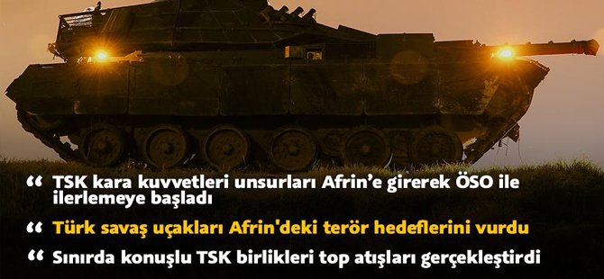 Afrin'e kara harekatı başladı