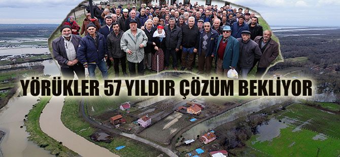 57 Yıldır Çözüm Bekleyen Yörükler