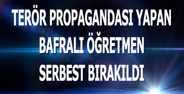 Bafralı Emekli Öğretmen Serbest Bırakıldı