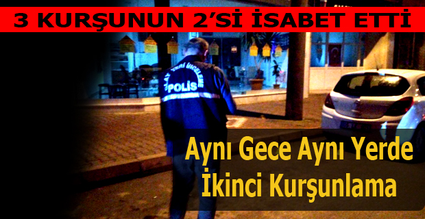 Aynı Yerde Aynı Gece 2. Silahlı Saldırı