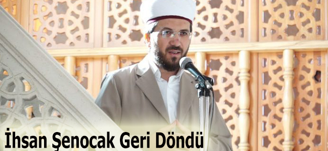 İhsan Şenocak Geri Döndü