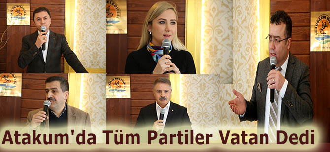 Atakum'da Tüm Partiler Vatan Dedi