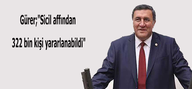 Gürer;"Sicil affından 322 bin kişi yararlanabildi"