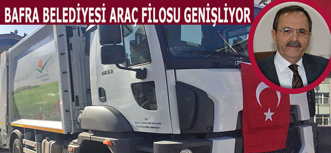 BAFRA BELEDİYESİ ARAÇ FİLOSU GENİŞLİYOR