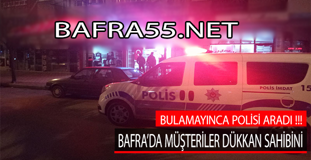 Dükkan Sahibini Bulamayınca Polisi Aradılar !!!