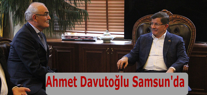 Ahmet Davutoğlu Samsun'da