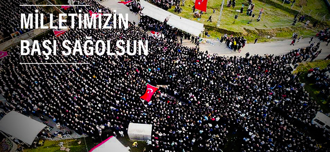 ÖZBALCI, “MİLLETİMİZİN BAŞI SAĞOLSUN”