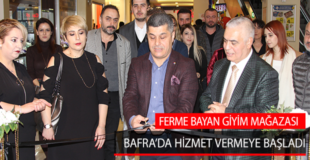 Ferme Bayan Giyim Mağazası Bafra’da Hizmet Vermeye Başladı