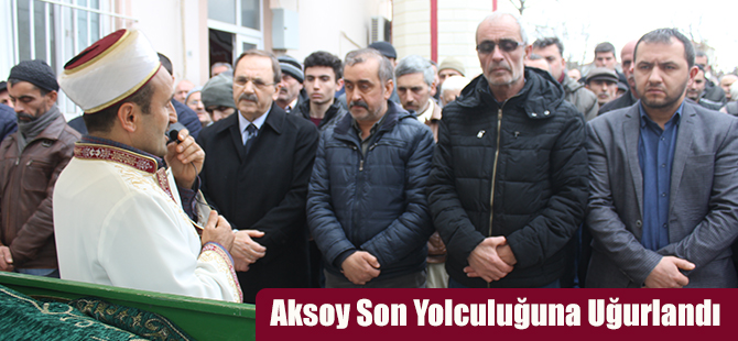 Aksoy Son Yolculuğuna Uğurlandı