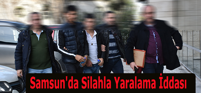 Samsun'da Silahla Yaralama İddası