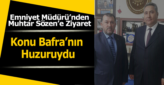 Emniyet Müdüründen Muhtar Sözen'e Ziyaret