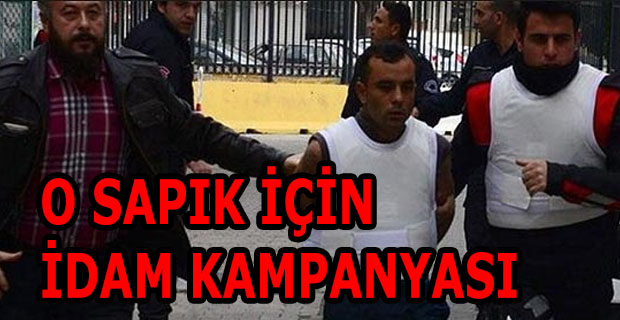 O SAPIK İÇİN İDAM KAMPANYASI