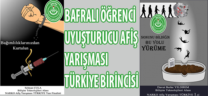 BAFRALI ÖĞRENCİ UYUŞTURUCU AFİŞ YARIŞMASI TÜRKİYE BİRİNCİSİ